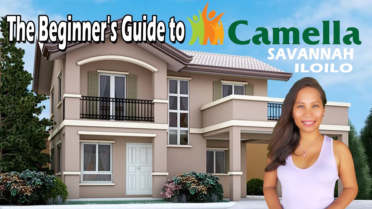 The Beginner's Guide to CAMELLA SAVANNAH ILOILO House and Lots YouTube