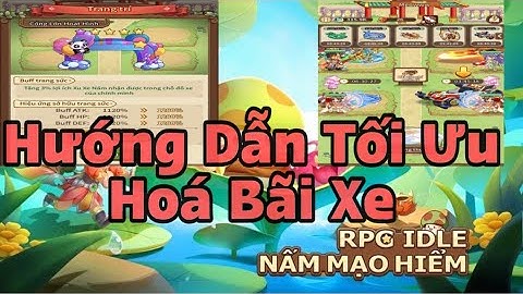 Làm Sao Để Mạnh Hơn? (Phần 5 - Phần Cuối) - Hướng Dẫn Chi Tiết Bãi Đỗ Xe - Nấm Lùn Tiến Lên