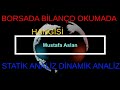 Statik Analiz Dinamik Analiz Hangisini neden Borsada Bilanço anlamakta Kullanmalıyız?