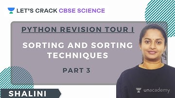 Python Revision Tour II | Sorting and Sorting Techniques | Computer Science | 12th CBSE | Shalini