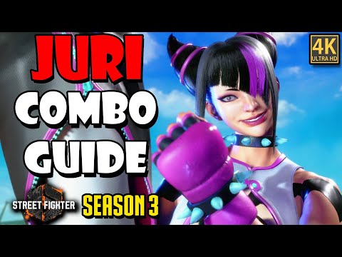 Juri Combo Guide - Street Fighter 6