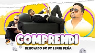 RENOVADO DC - COMPRENDI FT LENIN PEÑA - (VIDEO OFICIAL)