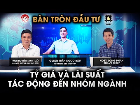 #1 TỶ GIÁ VÀ LÃI SUẤT TÁC ĐỘNG ĐẾN NHÓM NGÀNH? Credit Suisse có ổn? | Bàn tròn đầu tư #06 Mới Nhất