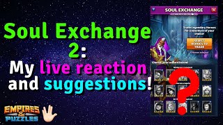My RECOMMENDATIONS for and LIVE REACTION to Soul Exchange 2 | Empires and Puzzles