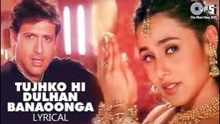 Tujhko Hi Dulhan Banaunga | Chalo Ishq Ladaaye | Sonu Nigam | Alka Yagnik | Govinda | Rani Mukherjee