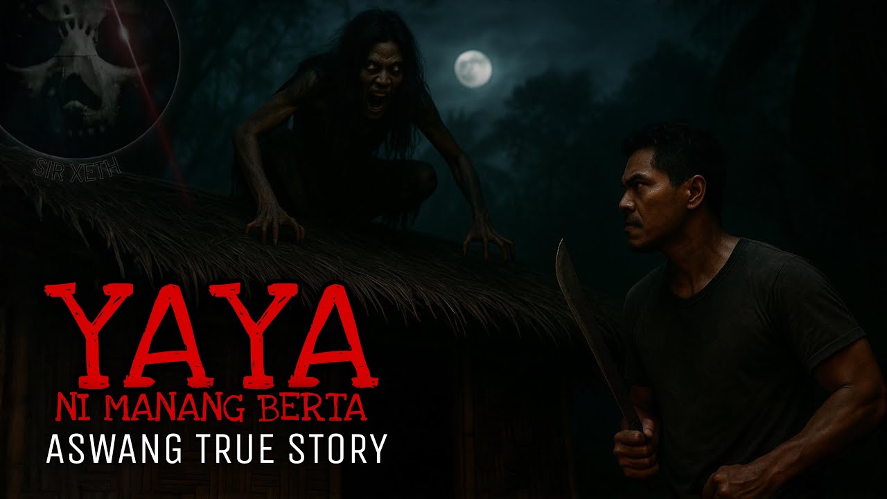 YAYA NI MANANG BERTA 1 | Aswang True Story