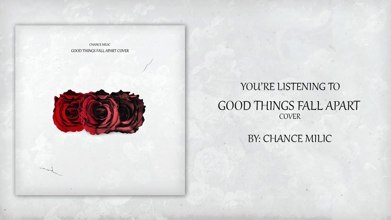 Good Things Fall Apart - ILLENIUM Cover *Quarantined Summer Playlist*