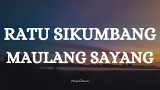 Download Lagu RATU SIKUMBANG -  MAULANG SAYANG || LIRIK LAGU MINANG MP3 Download Lagu RATU SIKUMBANG -  MAULANG SAYANG || LIRIK LAGU MINANG MP3