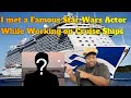 Working with and Meeting Famous people on Cruise Ships