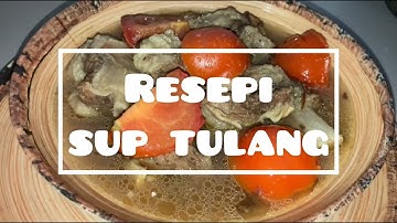 Sup Tulang yang Ringkas dan Mudah/Simple and Easy Bone Soup