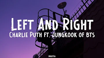 Charlie Puth - Left And Right (Lyrics) ft. Jungkook of BTS