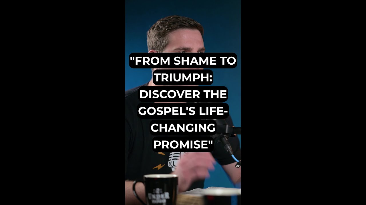 "From Shame to Triumph: Discover the Gospel's Life-Changing Promise"