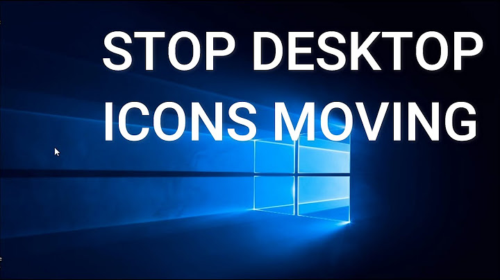 Arrange icons desktop windows 10 from top to left năm 2024