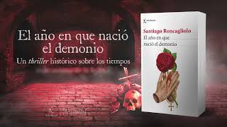 Booktrailer - El año en que nació el demonio de Santiago Roncagliolo - Grupo Planeta