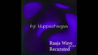 Raaja Wave  Vol 1 & 2 - (s l o w e d + r e v e r b)