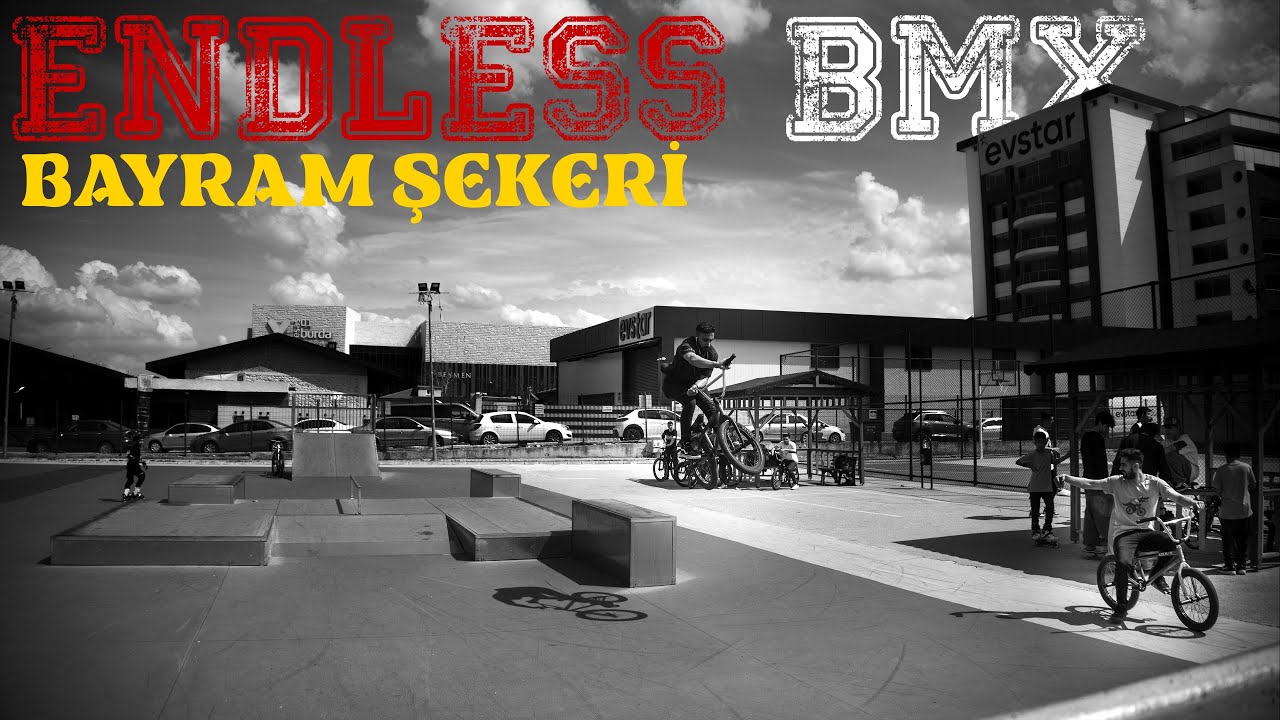 Skate parkta bir gün —ENDLESS BMX— 