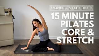 15 Min Mat Pilates Core & Deep Stretch | Gentle Full Body Flow