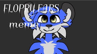 Floppy Ears |MEME| -FlipaClip-