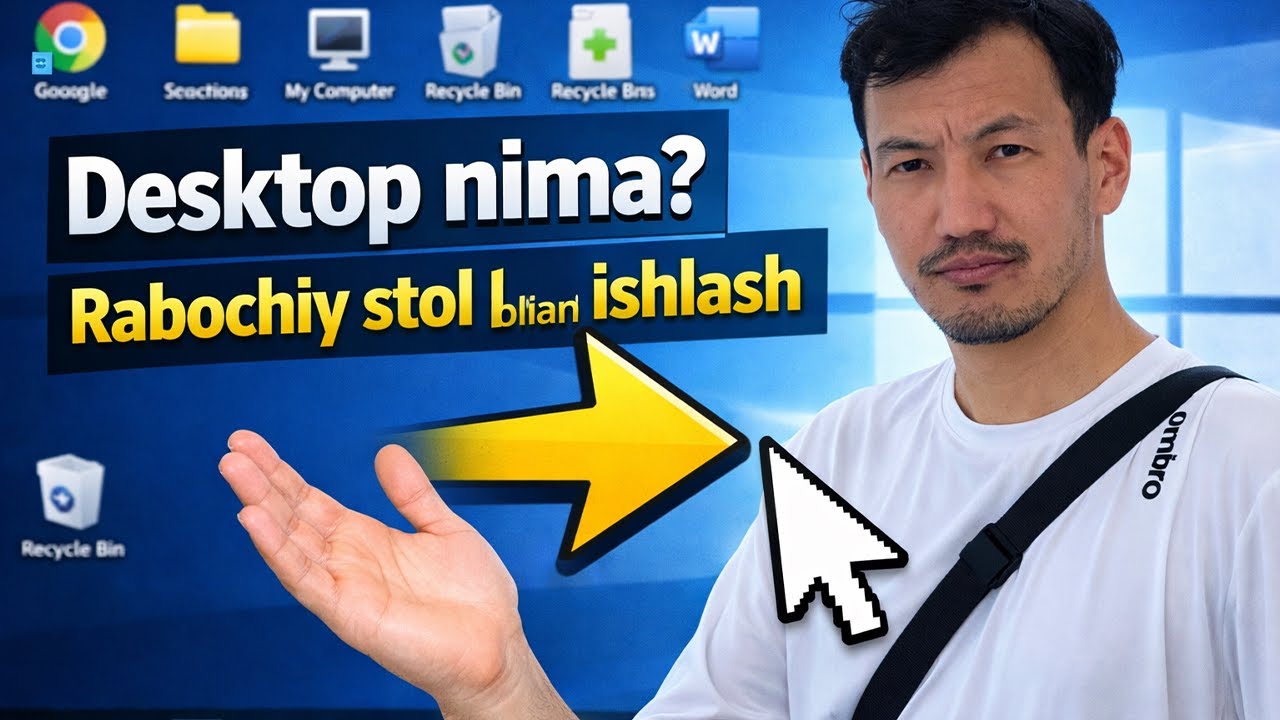 Desktop nima? Rabochiy stol bilan ishlash | 1-dars