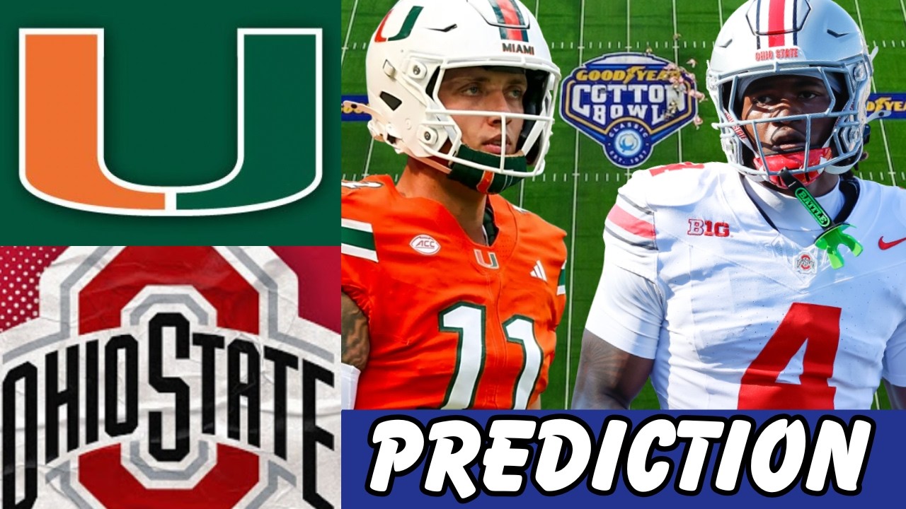 Ohio State Buckeyes vs Miami Hurricanes | CFP Quarterfinal (Cotton Bowl) Preview & Prediction