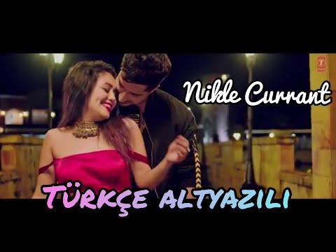 Nikle Currant Türkçe Altyazılı | Jassi GİLL | Neha KAKKAR | Sukh-E Musical Doktorz | Jaani