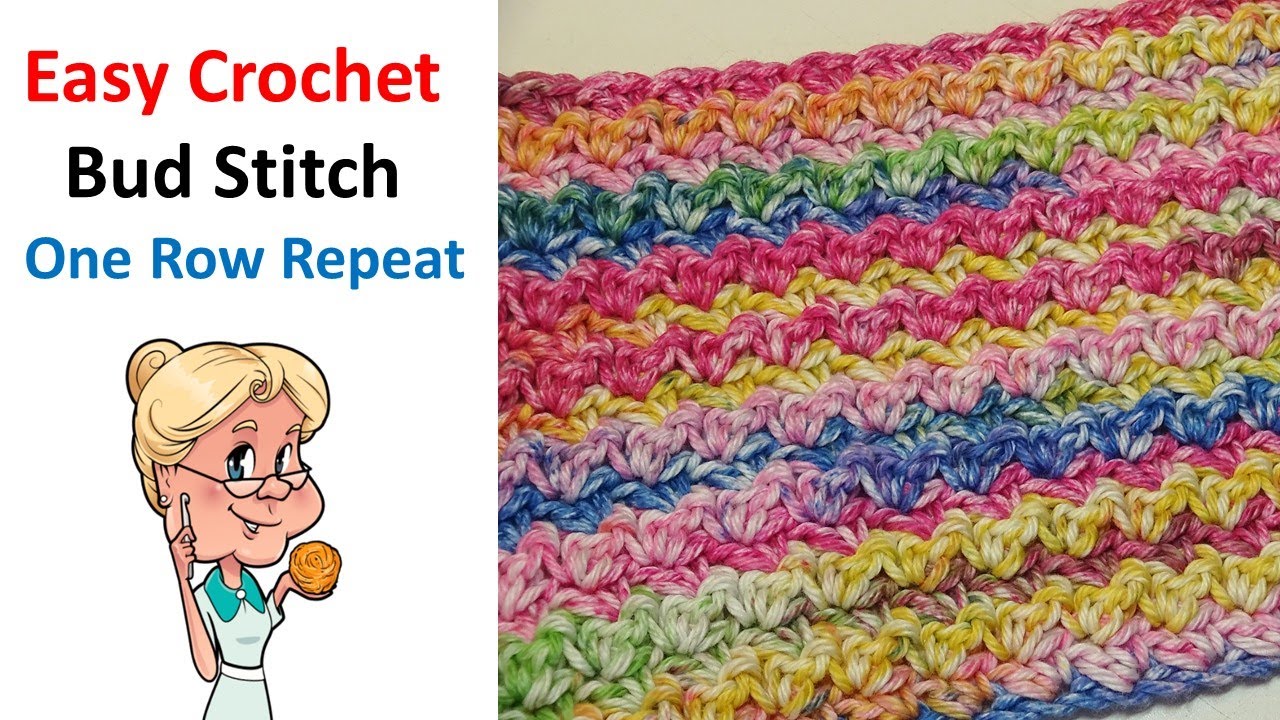 Super Easy Crochet BUD STITCH Tutorial One Row Repeat Stitch of the