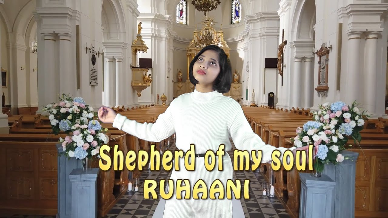 Shepherd of my soul I Cover by Ruhaani