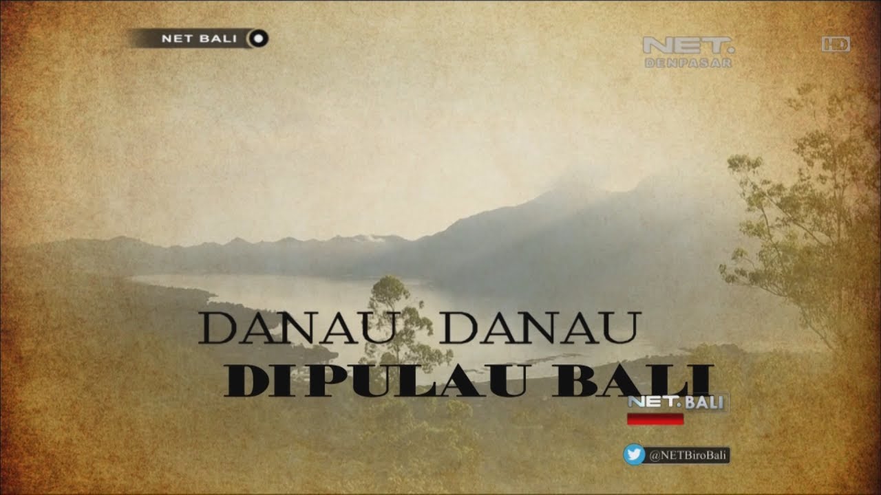 BALI STORY | DANAU INDAH PULAU BALI | NET BALI