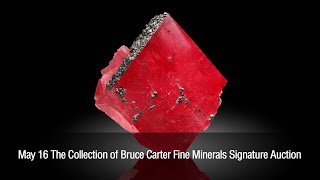 The Collection of Bruce Carter Fine Minerals Signature Auction 8264