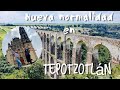 Tepotzotlán,  la nueva normalidad en los pueblos mágicos!