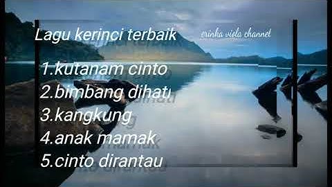 lagu kerinci terbaik, lagu kerinci pilihan,lagu kerinci