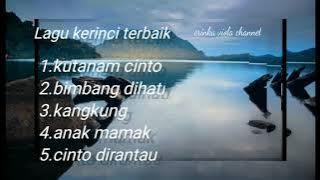 lagu kerinci terbaik, lagu kerinci pilihan,lagu kerinci