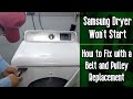 Samsung Dryer Belt Replacement - Fix a Samsung Dryer That Won't Start / Samsung Dryer Won't Spin