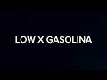 LOW X GASOLINA POWER DANCE