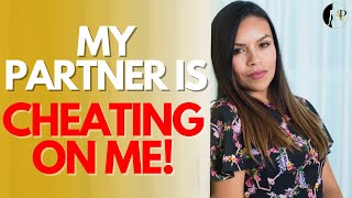 My Partner is Cheating on Me! | Here