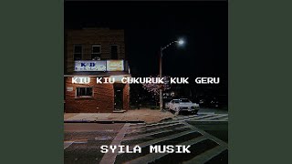 Video thumbnail of "syila musik - Kiu Kiu Cukuruk Kuk Geru"