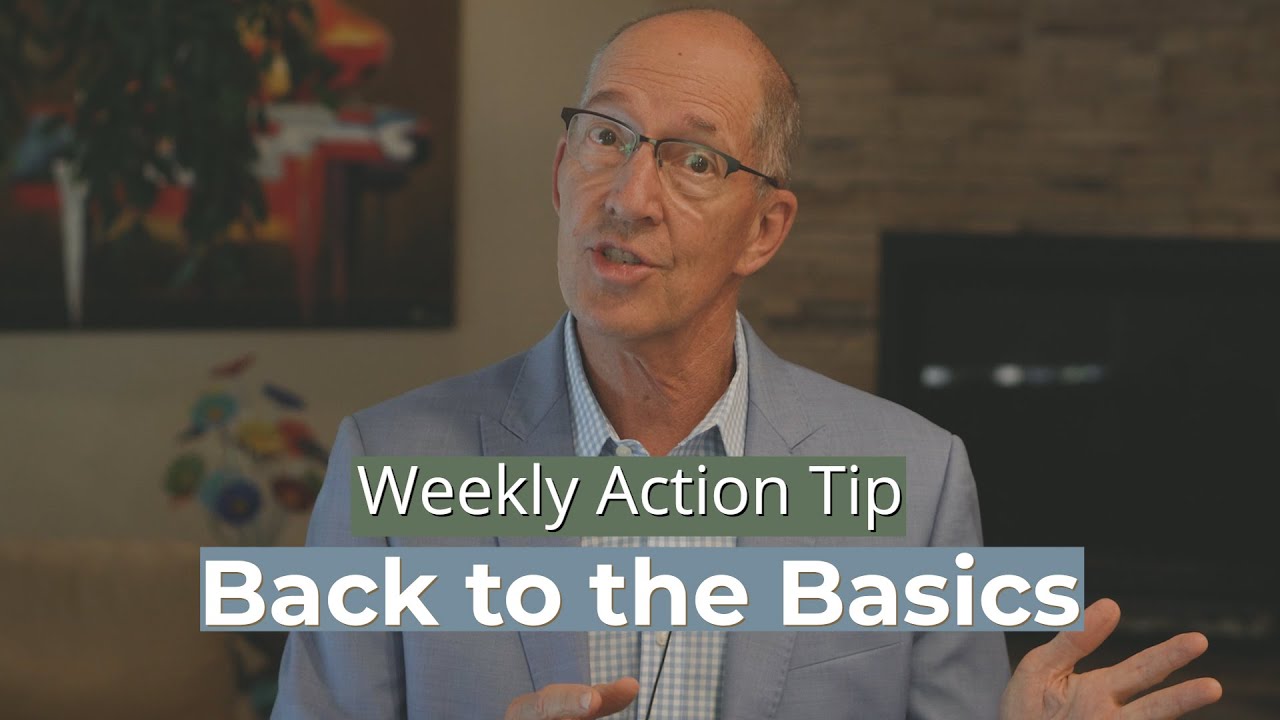Weekly Action Tip 200 Back to the basics YouTube