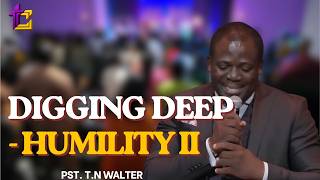 Digging Deep - Humility II | Pst. Walter Talifuh | April 22, 2026