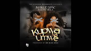 Download Lagu JM BLUE SPAC ft FAT MULA - KUPWA NA UMWE (official music audio)  MP3