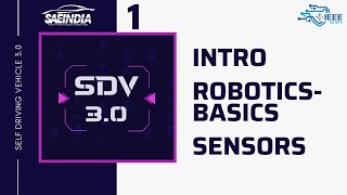 SDV 3.0 | SESSION 1 | Intro | Basics of Robotics | Sensors