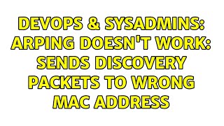 DevOps & SysAdmins: arping doesn't work: sends discovery packets to wrong MAC address
