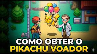 Como conseguir o Pikachu Voador (com balões) no Pokémon Unbound