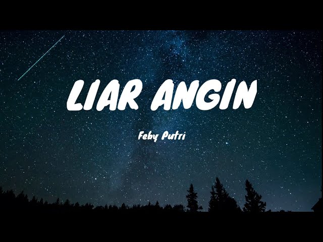 FEBY PUTRI - Liar Angin ( lirik ) class=