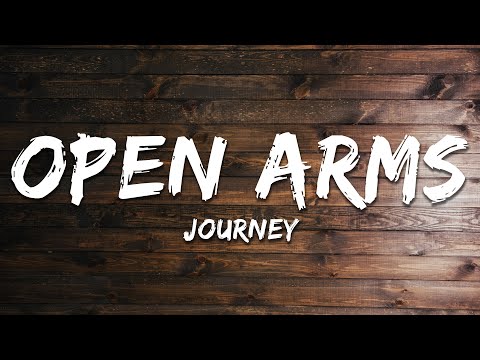 Journey - Open Arms (Lyrics)