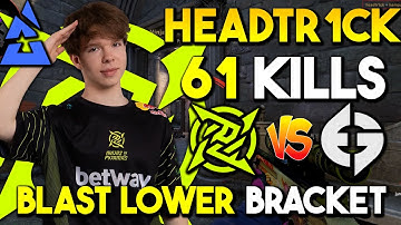 headtr1ck 61Kills - EG Vs. NIP - BLAST Premier Fall Groups 2023 -  lower bracket - July 15, 2023