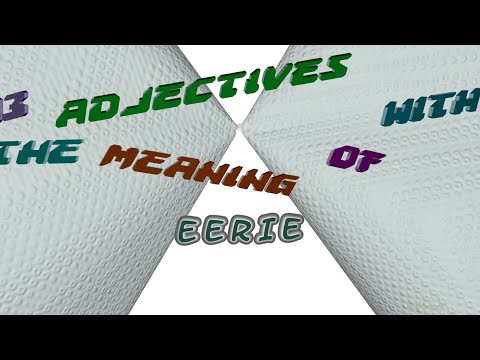 Eerie 13 Adjectives Which Are Synonym To Eerie Sentence Examples 