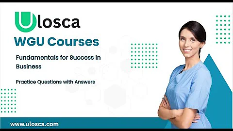 Fundamentals for Success in Business Exam Practice Questions