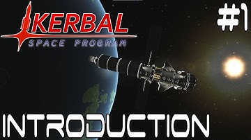 Introduction and Learning the Basics - Kerbal Space Program Ep #1