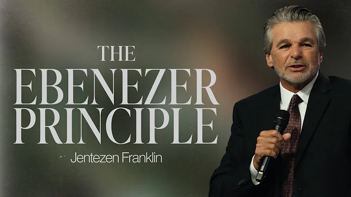 The Ebenezer Principle | Jentezen Franklin