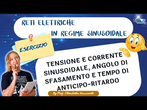 esercizio guidato tensione e corrente sinusoidale, angolo di sfasamento e tempo di anticipo-ritardo